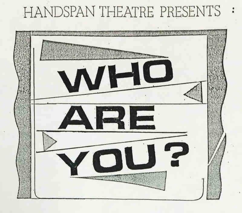 handspan Theatre Who Are You flyer simple black and white graphic with show title in bold lettering