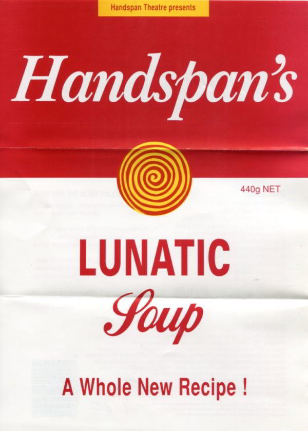 Handspan Theatre Lunatic Soup red and white handbill designed to look like a soup can